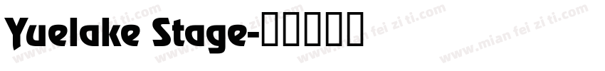 Yuelake Stage字体转换